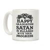 Happy Graduation Satan Is Pleased With Your Progress Coffee Mug Happy Graduation Satan Is Pleased With Your Progress Coffee Mug