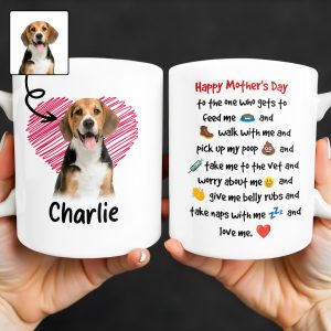 Happy Mother's Day To The One Who Gets To Feed Me And Walk With Me, Dog And Heart - Personalized Custom Coffee Mug - DOG035_MG