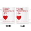 Happy Valentine's Day I'll Give You The D Later Mug - Personalized Custom Coffee Mug - CPL129_MG Happy Valentine's Day I'll Give You The D Later Mug - Personalized Custom Coffee Mug - CPL129_MG