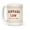 Harvard Law What Like It's Hard? Coffee Mug Harvard Law What Like It's Hard? Coffee Mug