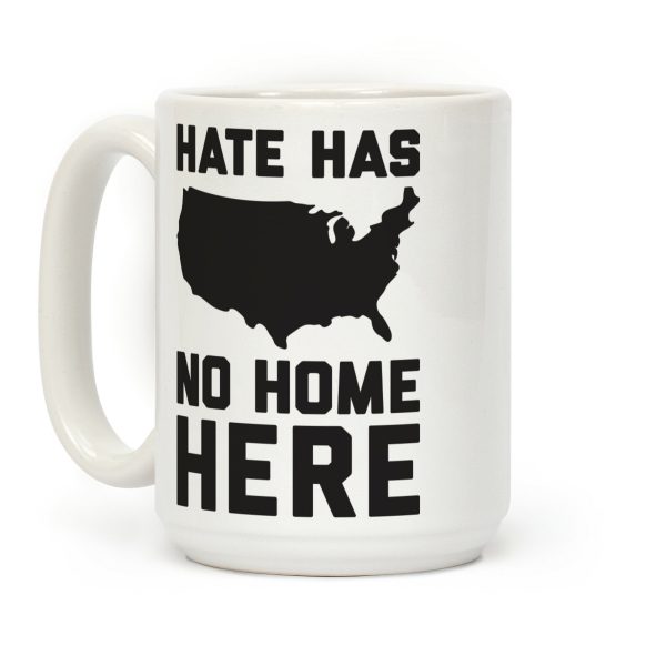 Hate Has No Home Here Coffee Mug Hate Has No Home Here Coffee Mug