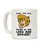 Have You Like Heard of Our Lord and Savior - Shaggy Coffee Mug Have You Like Heard of Our Lord and Savior - Shaggy Coffee Mug