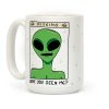 Have You Seen Me (Alien) Coffee Mug Have You Seen Me (Alien) Coffee Mug