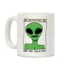 Have You Seen Me (Alien) Coffee Mug Have You Seen Me (Alien) Coffee Mug