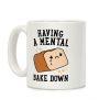 Having A Mental Bake Down Coffee Mug Having A Mental Bake Down Coffee Mug