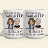 Having Me As A Daughter/Son - Personalized Mug Having Me As A Daughter/Son - Personalized Mug