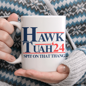 HAWK TUAH Spit On That Thang Mug DM01 891251