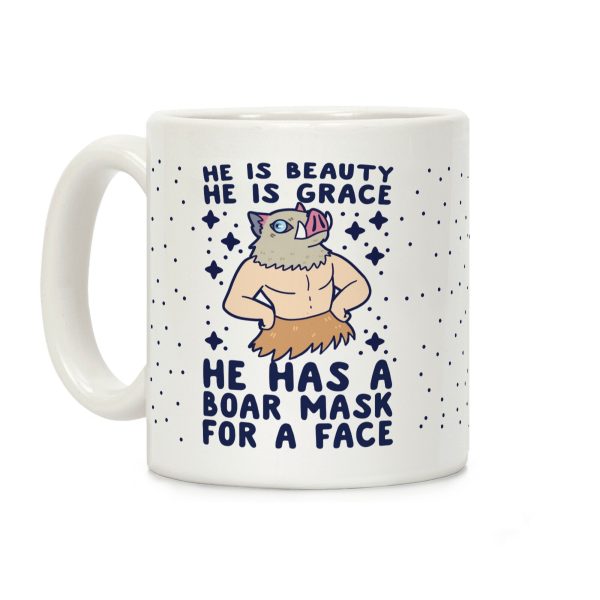 He is Beauty, He is Grace, He Has a Boar Mask for a Face - Demon Slayer Coffee Mug He is Beauty, He is Grace, He Has a Boar Mask for a Face - Demon Slayer Coffee Mug