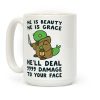 He is Beauty, He is Grace, He'll Deal 9999 Damage to your Face - Tonberry Coffee Mug He is Beauty, He is Grace, He'll Deal 9999 Damage to your Face - Tonberry Coffee Mug