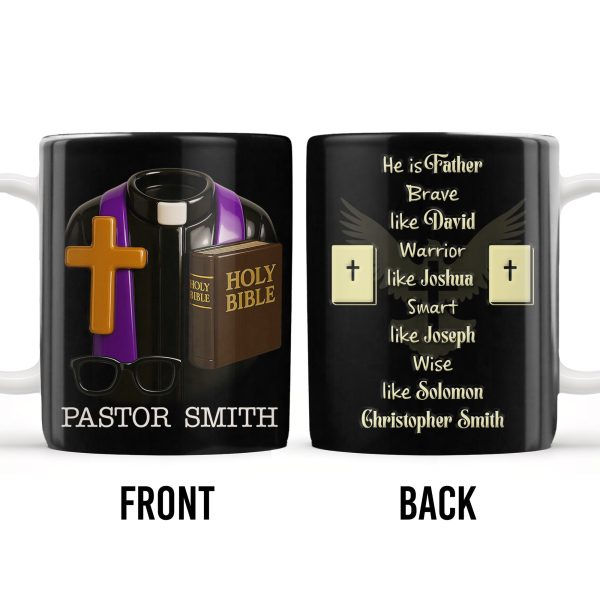 He Is Father Brave Like David, Warrior Like Joshua, Smart Like Joseph, Wise Like Solomon, Cross and Bible - Personalized Custom Coffee Mug - FTH071_MG