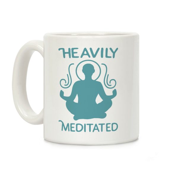 Heavily Meditated Coffee Mug Heavily Meditated Coffee Mug