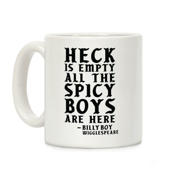 Heck is Empty All the Spicy Boys are Here Coffee Mug Heck is Empty All the Spicy Boys are Here Coffee Mug