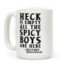 Heck is Empty All the Spicy Boys are Here Coffee Mug Heck is Empty All the Spicy Boys are Here Coffee Mug