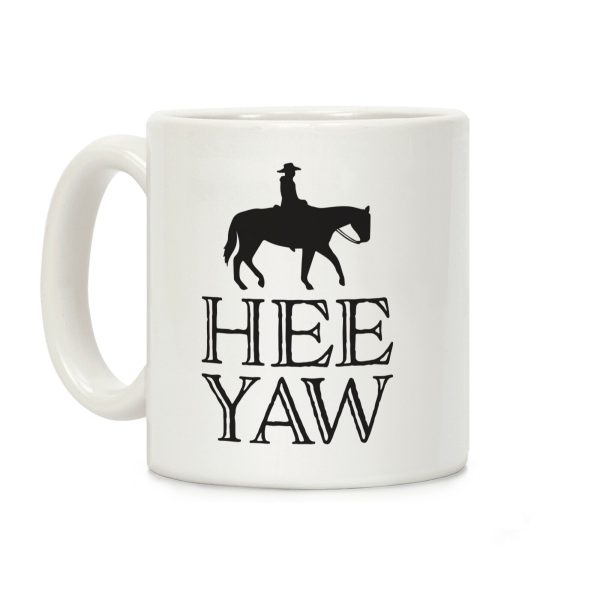 Hee Yaw Cowboy Coffee Mug Hee Yaw Cowboy Coffee Mug