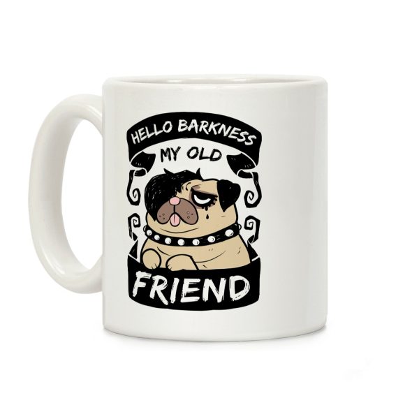 Hello Barkness My Old Friend Coffee Mug Hello Barkness My Old Friend Coffee Mug
