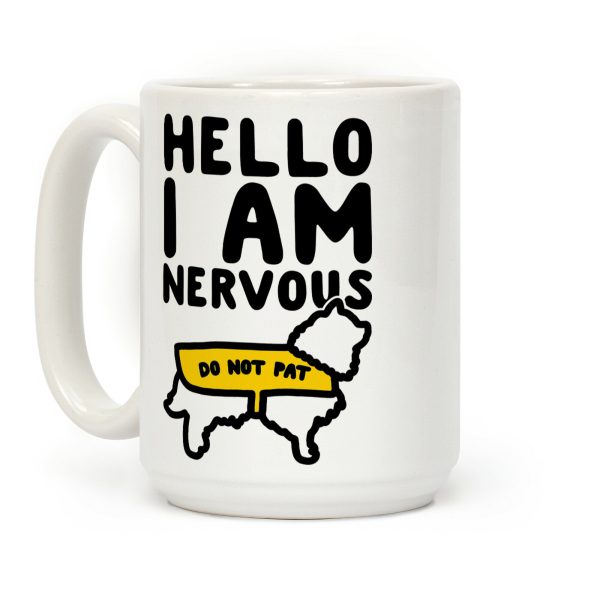 Hello I Am Nervous Coffee Mug Hello I Am Nervous Coffee Mug