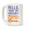 Hello I Want My Book Parody Coffee Mug Hello I Want My Book Parody Coffee Mug