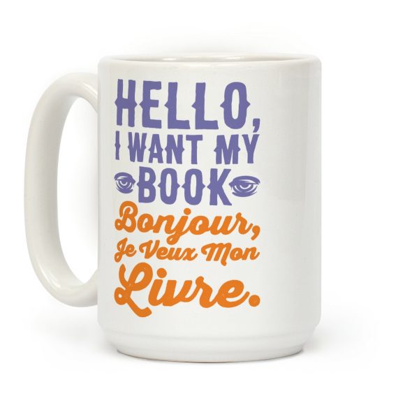 Hello I Want My Book Parody Coffee Mug Hello I Want My Book Parody Coffee Mug