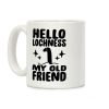 Hello Lochness My Old Friend Coffee Mug Hello Lochness My Old Friend Coffee Mug