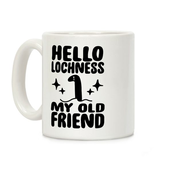 Hello Lochness My Old Friend Coffee Mug Hello Lochness My Old Friend Coffee Mug