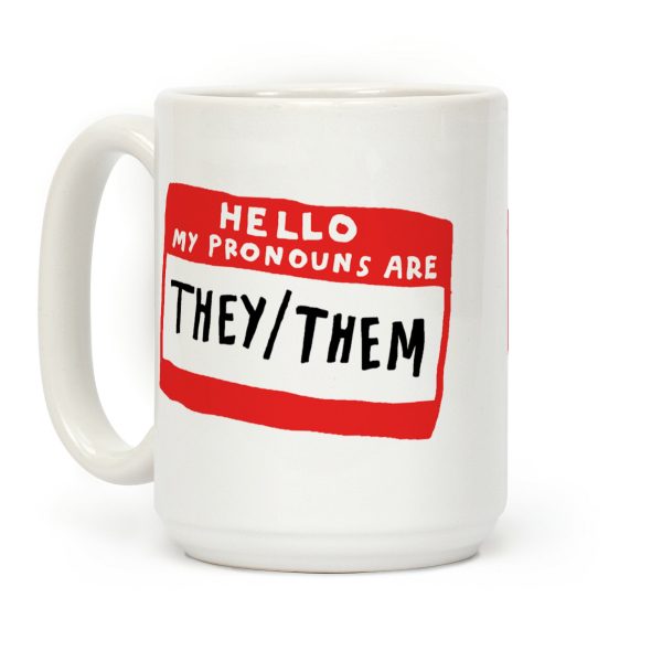 Hello My Pronouns Are They Them Coffee Mug Hello My Pronouns Are They Them Coffee Mug