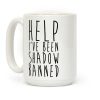 Help I've Been Shadow Banned Coffee Mug