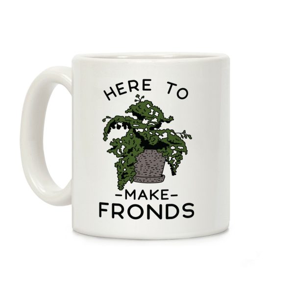 Here to Make Fronds Coffee Mug Here to Make Fronds Coffee Mug