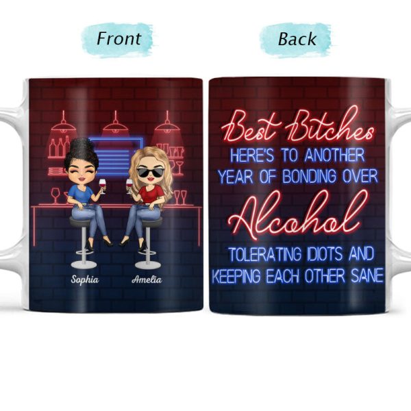 Here's To Another Year Of Bonding Over Alcohol Best Friends - Bestie BFF Gift - Personalized Custom White Edge-to-Edge Mug Here's To Another Year Of Bonding Over Alcohol Best Friends - Bestie BFF Gift - Personalized Custom White Edge-to-Edge Mug