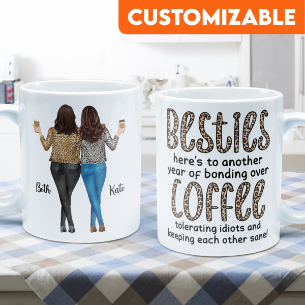 Here's To Another Year Of Bonding Over Coffee - Personalized Mug - Birthday, New Year Gift For Besties, Soul Sisters, Sistas, BFF, Friends - Leopard Pattern Jacket Women Here's To Another Year Of Bonding Over Coffee - Personalized Mug - Birthday, New Year Gift For Besties, Soul Sisters, Sistas, BFF, Friends - Leopard Pattern Jacket Women