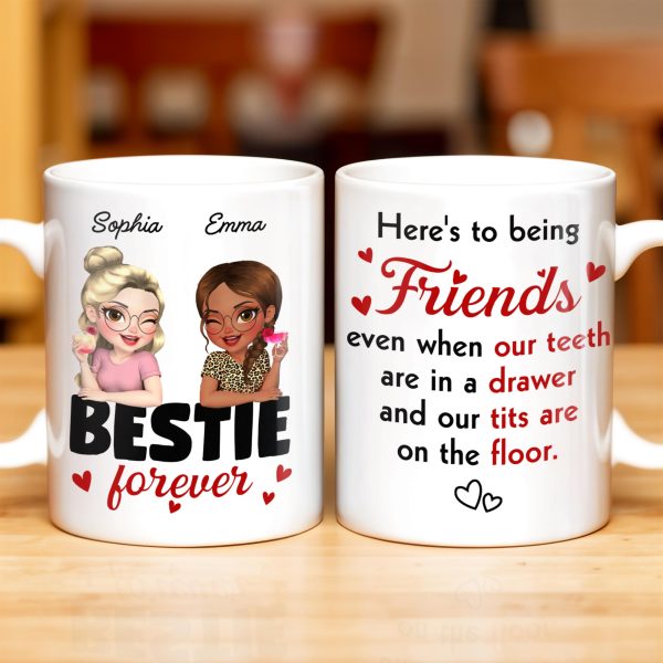Here's To Being Friends, Even When Our Teeth Are In A Drawer - Personalized Custom Coffee Mug - BST493_MG Here's To Being Friends, Even When Our Teeth Are In A Drawer - Personalized Custom Coffee Mug - BST493_MG