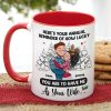 Here's Your Annual Reminder Of How Lucky, Personalized Accent Mug, Hugging Couple Gifts Here's Your Annual Reminder Of How Lucky, Personalized Accent Mug, Hugging Couple Gifts
