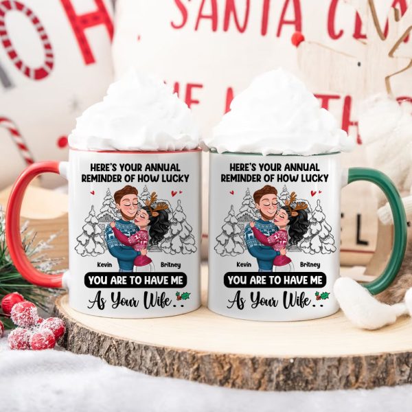 Here's Your Annual Reminder Of How Lucky, Personalized Accent Mug, Hugging Couple Gifts Here's Your Annual Reminder Of How Lucky, Personalized Accent Mug, Hugging Couple Gifts