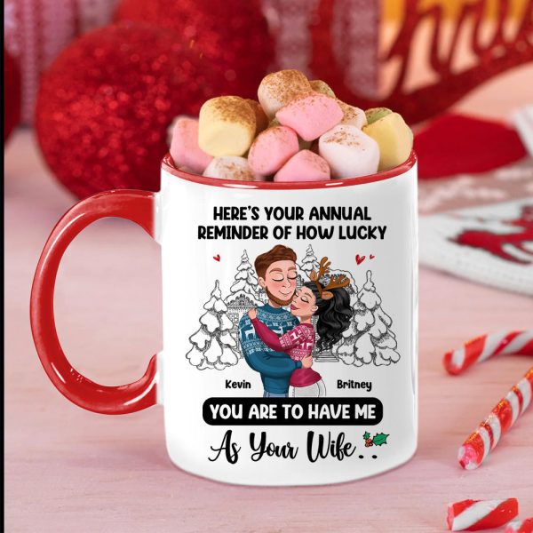 Here's Your Annual Reminder Of How Lucky, Personalized Accent Mug, Hugging Couple Gifts Here's Your Annual Reminder Of How Lucky, Personalized Accent Mug, Hugging Couple Gifts