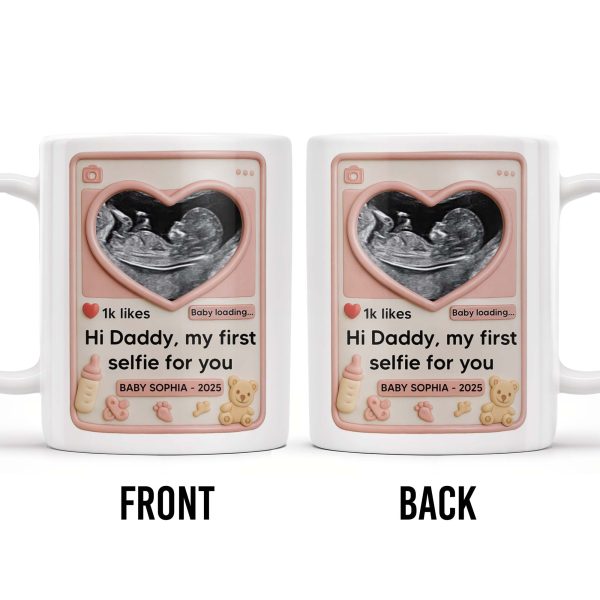 Hi Daddy My First Selfie For You, Ultrasound & Teddy Bear Design - Personalized Custom Coffee Mug - FAM567_MG Hi Daddy My First Selfie For You, Ultrasound & Teddy Bear Design - Personalized Custom Coffee Mug - FAM567_MG