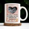 Hi Daddy My First Selfie For You, Ultrasound & Teddy Bear Design - Personalized Custom Coffee Mug - FAM567_MG Hi Daddy My First Selfie For You, Ultrasound & Teddy Bear Design - Personalized Custom Coffee Mug - FAM567_MG