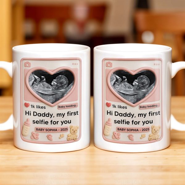 Hi Daddy My First Selfie For You, Ultrasound & Teddy Bear Design - Personalized Custom Coffee Mug - FAM567_MG Hi Daddy My First Selfie For You, Ultrasound & Teddy Bear Design - Personalized Custom Coffee Mug - FAM567_MG