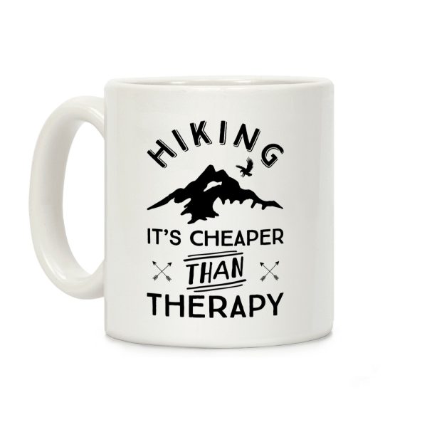 Hiking It's Cheaper Than Therapy Coffee Mug Hiking It's Cheaper Than Therapy Coffee Mug