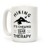 Hiking It's Cheaper Than Therapy Coffee Mug Hiking It's Cheaper Than Therapy Coffee Mug