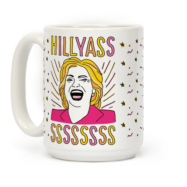 Hill Yasss Coffee Mug Hill Yasss Coffee Mug