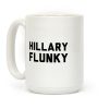 Hillary Flunky Coffee Mug Hillary Flunky Coffee Mug