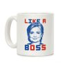 Hillary Like A Boss Coffee Mug