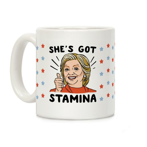 Hillary's Got Stamina Coffee Mug Hillary's Got Stamina Coffee Mug
