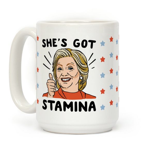 Hillary's Got Stamina Coffee Mug Hillary's Got Stamina Coffee Mug