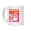 Hold Me Gentle Like Hamburger Coffee Mug Hold Me Gentle Like Hamburger Coffee Mug