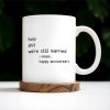 Holy Smokes Still Married Happy Anniversary Holding Hands Mug - Personalized Custom Coffee Mug - CPL135_MG Holy Smokes Still Married Happy Anniversary Holding Hands Mug - Personalized Custom Coffee Mug - CPL135_MG