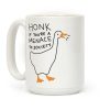 HONK If You're A Menace To Society Coffee Mug HONK If You're A Menace To Society Coffee Mug