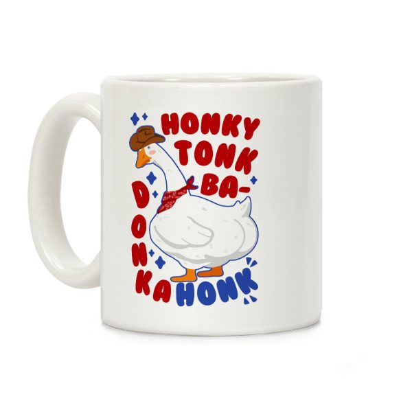 Honky Tonk Badonkahonk Coffee Mug Honky Tonk Badonkahonk Coffee Mug