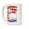 Honky Tonk Badonkahonk Coffee Mug Honky Tonk Badonkahonk Coffee Mug