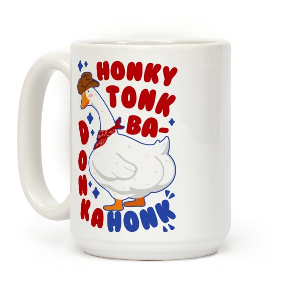 Honky Tonk Badonkahonk Coffee Mug Honky Tonk Badonkahonk Coffee Mug