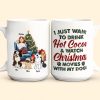 Hot Cocoa, Christmas Movies & My Dogs - Personalized Mug Hot Cocoa, Christmas Movies & My Dogs - Personalized Mug